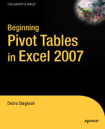 Beginning Pivottables in Excel 2007: From Novice to Professional