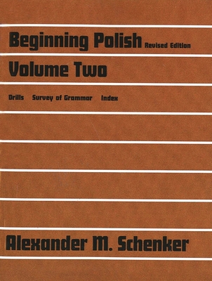 Beginning Polish, Revised Edition, Volume Two - Schenker, Alexander M