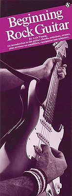 Beginning Rock Guitar: Compact Reference Library - Traum, Artie