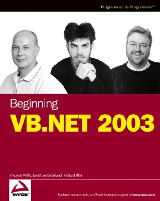 Beginning VB.NET 2003 - Willis, Thearon, and Crossland, Jonathan, and Blair, Richard