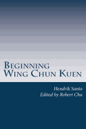 Beginning Wing Chun Kuen