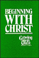 Beginning with Christ