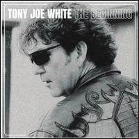 Beginning - Tony Joe White