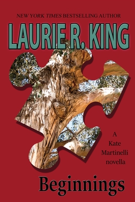 Beginnings: A Kate Martinelli novella - King, Laurie R