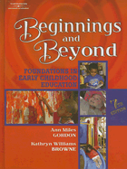 Beginnings and Beyond: Foundations in Early Childhood Education - Gordon, Ann Miles, and Browne, Kathryn Williams