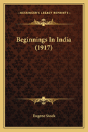 Beginnings In India (1917)