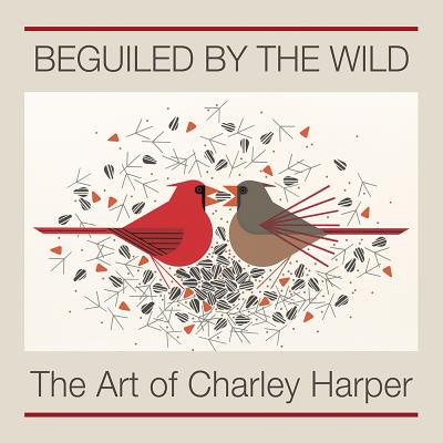 Beguiled by the Wild: The Art of Charley Harper - Harper, Charley, and Caras, Roger A