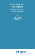 Behavior and Its Causes: Philosophical Foundations of Operant Psychology