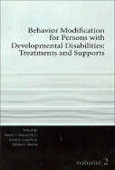 Behavior Modification for Persons with Developmental Disabilities, Volume 2: Treatments and Supports - Matson, Michael L (Editor), and Matson Phd, Johnny L (Editor), and Laud Ma, Rinita B (Editor)