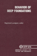 Behavior of Deep Foundations - Stp 670 - Lundgren, Raymond