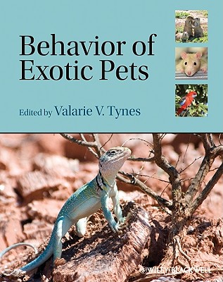 Behavior of Exotic Pets - Tynes, Valarie V (Editor)