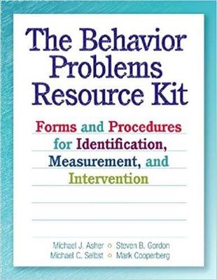 Behavior Problems Resource Kit: Forms and Procedures for Identification, Measurement, and Intervention - Asher, Michael J, Dr.