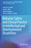 Behavior Safety and Clinical Practice in Intellectual and Developmental Disabilities