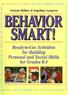 Behavior Smart!: Ready-To-Use Activities for Building Personal and Social Skills in Grades K-4