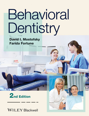 Behavioral Dentistry 2e - Mostofsky, David I, and Fortune, Farida
