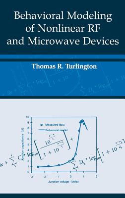 Behavioral Modeling of Nonlinear RF and Microwave Devices - Turlington, Thomas R