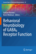 Behavioral Neurobiology of GABAB Receptor Function