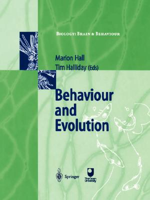 Behaviour and Evolution - Hall, Marion (Editor), and Hall, Marion (Contributions by), and Halliday, Tim (Contributions by)