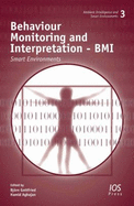 Behaviour Monitoring and Interpretation - BMI: Smart Environments