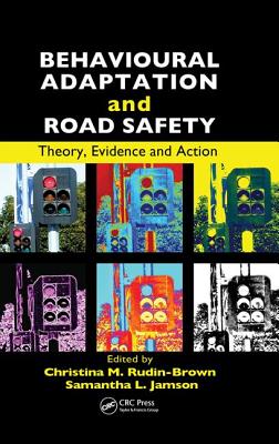 Behavioural Adaptation and Road Safety: Theory, Evidence and Action - Rudin-Brown, Christina (Editor), and Jamson, Samantha (Editor)