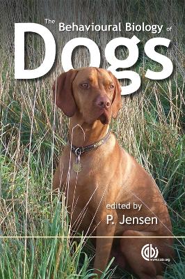 Behavioural Biology of Dogs - Jensen, Per