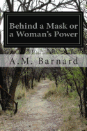 Behind a Mask or a Woman's Power