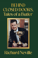 Behind Closed Doors, Tales of a Butler