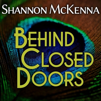 Behind Closed Doors - McKenna, Shannon, and Hobbs, Nelson (Read by)