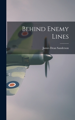 Behind Enemy Lines - Sanderson, James Dean