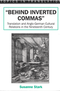 Behind Inverted Commas: Translation and Anglo-German Cultural Relations in the Nineteenth Century