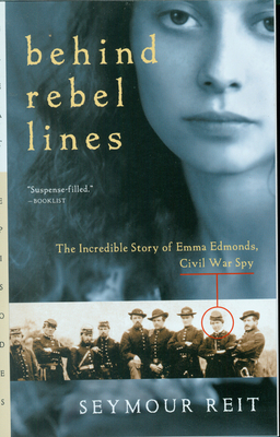 Behind Rebel Lines: The Incredible Story of Emma Edmonds, Civil War Spy - Reit, Seymour