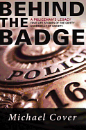 Behind the Badge: A Policeman's Legacy