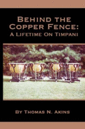 Behind the Copper Fence: A Lifetime on Timpani