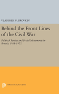 Behind the Front Lines of the Civil War: Political Parties and Social Movements in Russia, 1918-1922