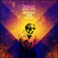 Behind the Light [Deluxe Edition] - Phillip Phillips