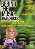 Behind the Music that Sucks, Vol. 3: Hairy Women of Rock