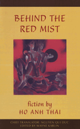 Behind the Red Mist: Short Fiction by Ho Anh Thai