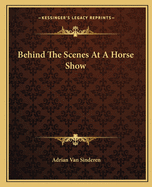 Behind The Scenes At A Horse Show