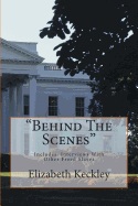 Behind the Scenes: Thirty Years a Slave, and Four Years in the White House