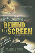 Behind the Screen: Hacking Hollywood - Stone, Mark