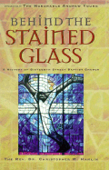 Behind the Stained Glass: A History of the Sixteenth Street Baptist Church