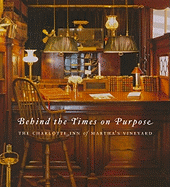 Behind the Times on Purpose: The Charlotte Inn of Martha's Vineyard