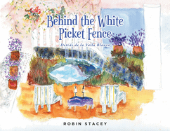 Behind the White Picket Fence: Detrs de la Valla Blanca