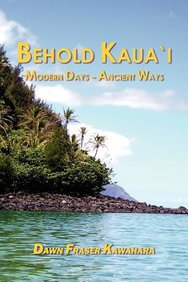 Behold Kaua'i - Kawahara, Dawn Fraser