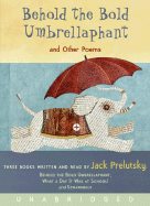 Behold the Bold Umbrellaphant CD: And Other Poems