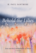 Behold the Lilies