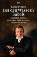 Bei Den Wassern Babels: Heinrich Heine, Judischer Schriftsteller in Der Moderne