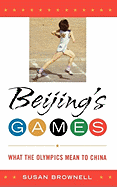 Beijing's Games: What the Olympics Mean to China