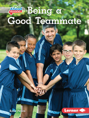 Being a Good Teammate - Peters, Katie