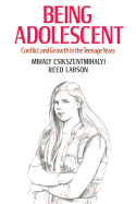 Being Adolescent: Conflict and Growth in the Teenage Years